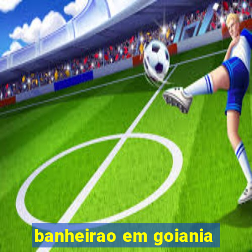 banheirao em goiania